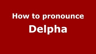 How to pronounce Delpha