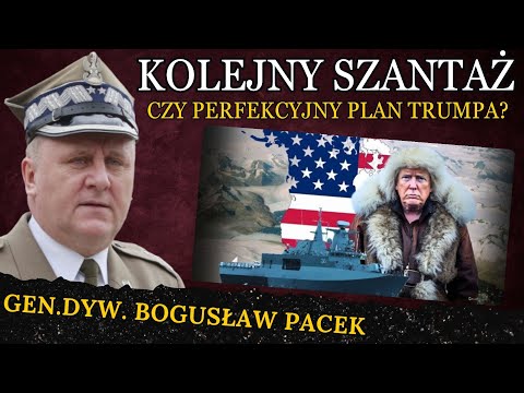 Another blackmail or Trump's perfect plan? - General Bogusław Pacek and Mateusz Ptaszek