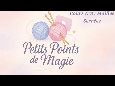 Apprendre le crochet - Cours N°3 - Mailles Serrées