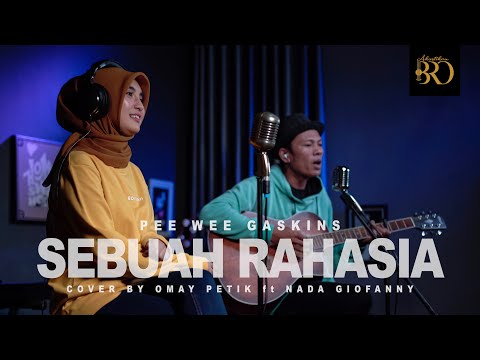 SEBUAH RAHASIA | PEE WEE GASKINS | OMAY PETIK ft NADA GIOFANNY