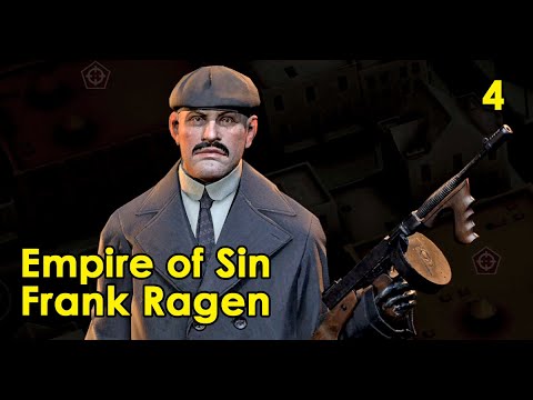 EMPIRE OF SIN Chill Gameplay Frank Ragen - Part #4 - The Worst Neighborhood!