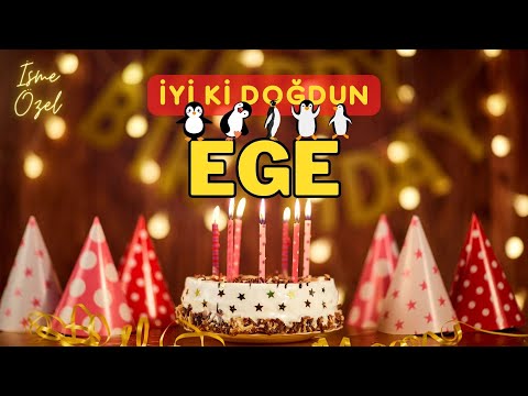 EGE'NİN Doğum Günü Şarkısı | İyi ki Doğdun EGE - Mutlu Yıllar EGE