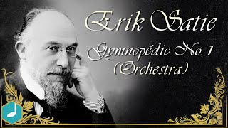 Erik Satie - Gymnopédie No.1 ( Orchestra )