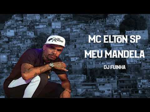 MC Elton SP - Meu Mandela (DJ Fuinha)