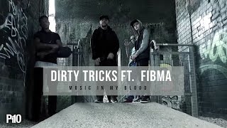 P110 - Dirty Tricks Ft.  Fibman - Music in my Blood [Net Video]