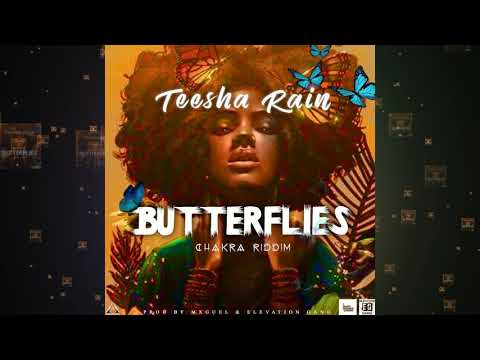 Teesha Rain - Butterflies [Chakra Riddim]