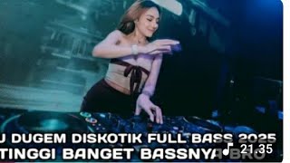 Download lagu DJ DUGEM DISKOTIK FULL BASS 2025 TINGGI BANGET BASSNYA mp3 Download lagu DJ DUGEM DISKOTIK FULL BASS 2025 TINGGI BANGET BASSNYA mp3
