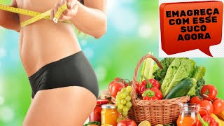 EMAGREÇA COM ESSE SUCO AGORA