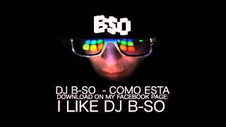 Dj B-So - Como Esta (latin bass, Twerk, tony vega - tito puente remix ) #djbso