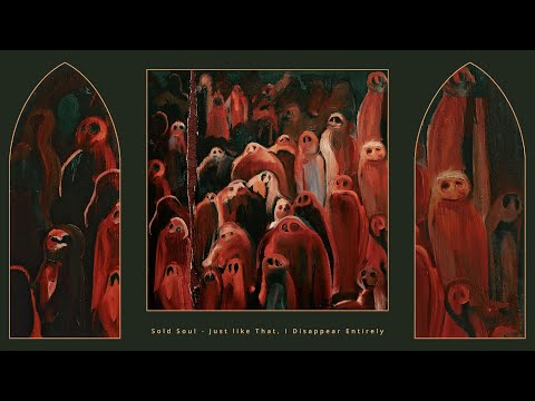 Sold Soul - Just Like That, I Disappear Entirely (Official Album Stream)