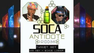 Yankey Boy & Dev - Gime Liquor [Soca Antidote Riddim] #2014Soca #SocaIsYours