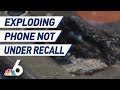 Man's Cellphone That Caught Fire Not Under Recall | NBC 6