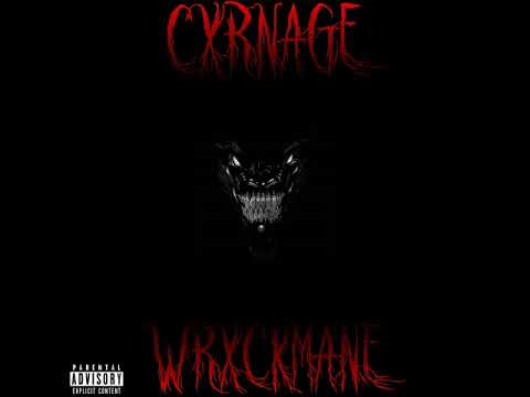 CXRNAGE - WRXCKMANE