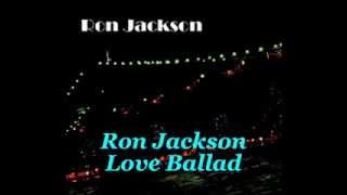 Ron Jackson- Love Ballad