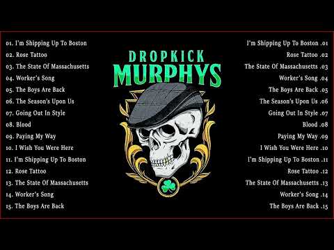 Dropkick Murphys Best Songs Of All Time - Dropkick Murphy Playlist