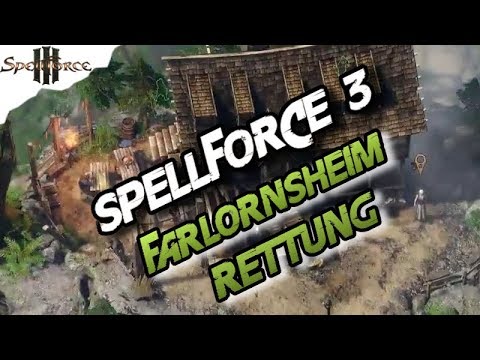 LET'S PLAY  SPELLFORCE 3 Part 23 Die Rettung von Farlornsheim - SF 3