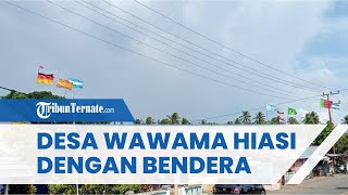 Antusias Desa Wawama Morotai dengan Piala Dunia 2022 Dihiasi Bendera Negara Pendukung