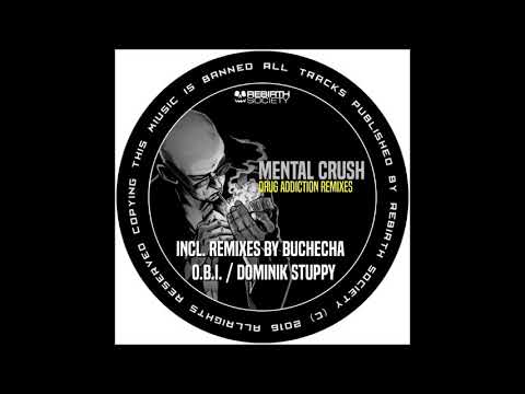 Mental Crush - Drug Addiction (Loudness remix)