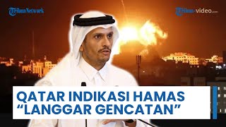 Qatar Indikasi Hamas Langgar Gencatan & Desak Pelucutan Senjata, Klaim Banyak Garis Merah di Kawasan