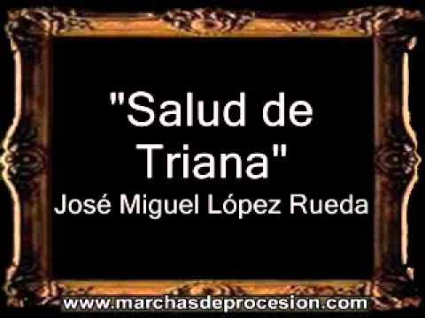 Salud de Triana - José Miguel López Rueda [BM]