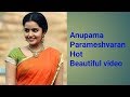 Anupama Parameshwaran Very Rare Hot Video