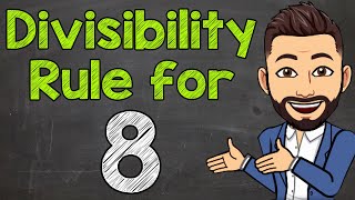 Watch Criteriul De Divizibilitate Cu 8 Now Divisibility Rule for 8 | Math with Mr. J