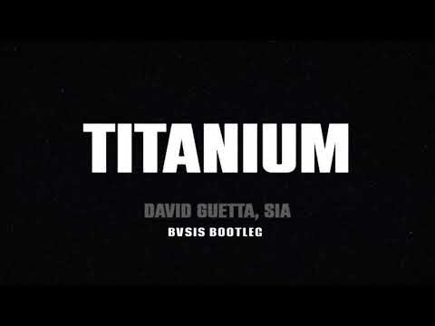 David Guetta - Titanium ft. Sia (BVSIS Edit)