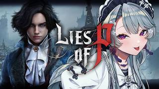 【Lies of P】#1 はじめまして、噓つきさん。ピノキオの物語が反転した世界で、ダークファンタジーなソウルライク！【ゲーム実況/初見プレイ】