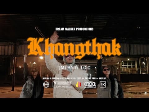 J Muan - Khangthak (ft. I.O.C) [Official Music Video]