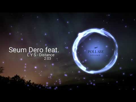 Seum Dero feat. L Y S - Distance