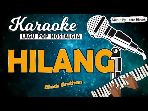 Karaoke HILANG - Black Brothers // Music By Lanno Mbauth