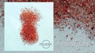 Muzaic - Crimson Sands (Music Video)