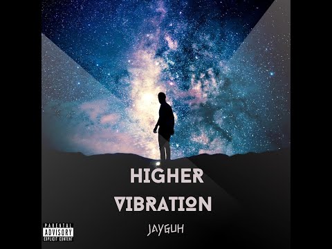 jayguh - higher vibration (official audio)