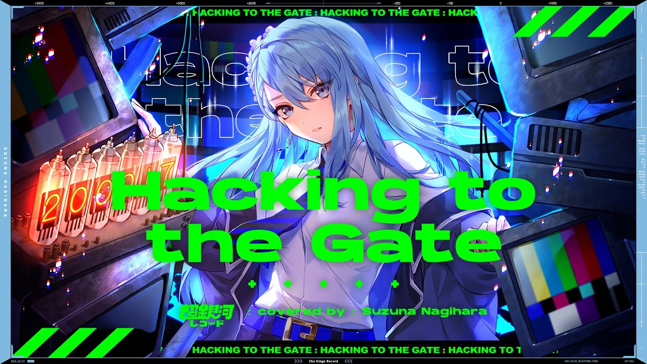 Hacking to the Gate - いとうかなこ // covered by 凪原涼菜