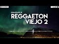 ENGANCHADO DE REGGAETON VIEJO 2 MIX TOMI DJ