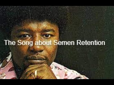 The Semen Retention Song - "The Glow" by Willie Hutch (1985.)
