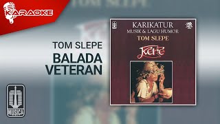 Download lagu Tom Slepe - Balada Veteran ( Karaoke Video) mp3 Download lagu Tom Slepe - Balada Veteran ( Karaoke Video) mp3