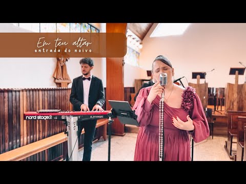 Música católica para entrada do noivo - Em teu altar