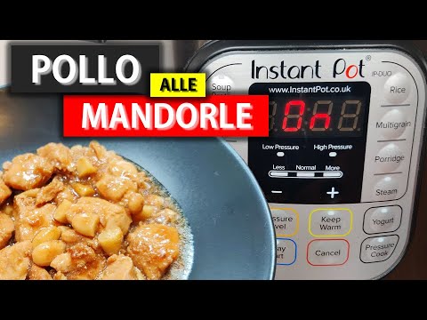 Instant Pot - Come fare il Pollo alle Mandorle