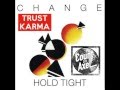 Change - Hold Tight (KarmaK & Grev Axel Re ...