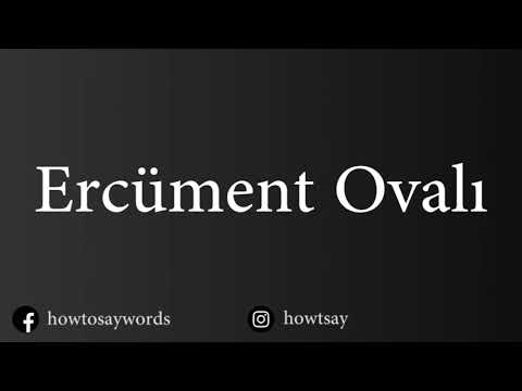 How To Pronounce Ercument Ovali