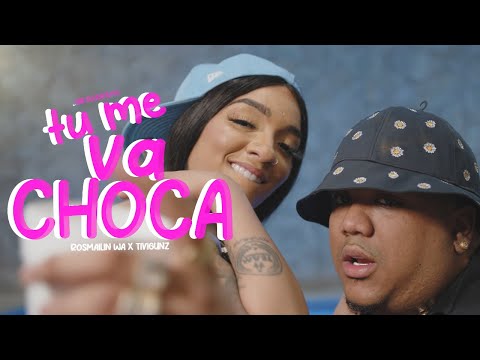 Tivi Gunz X Rosmailin Wa - Tu Me Va Choca  (Video Official)
