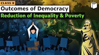 Reduction of Inequality & Poverty | Outcomes of Democracy | Chapter 7 - Civics | Class 10 | PuStack