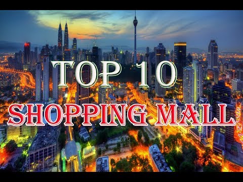 Best 10 Shopping Mall Malaysia | Clean and High Decorated Shopping Mall  Kuala Lumpur 2020