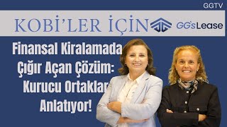 KOBİ’ler İçin Finansal Kiralamada Çığır Açan Çözüm: GGlease Nedir? Kurucu Ortakl