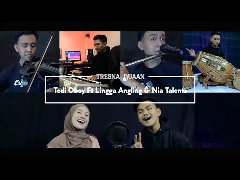 TRESNA DUAAN || Tedi Oboy Ft Lingga Angling & Nia Talenta