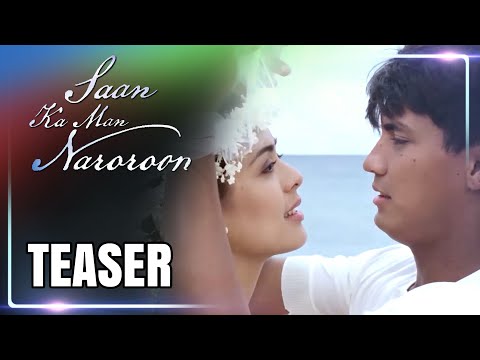 Watch Saan Ka Man Naroroon on Kapamilya Online Live!