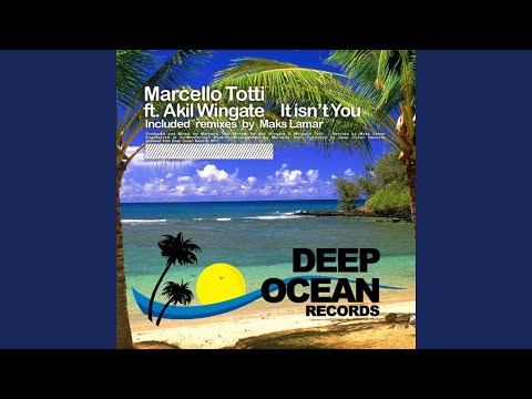 It Isn't You (feat. Akil Wingate) (Original Mix)