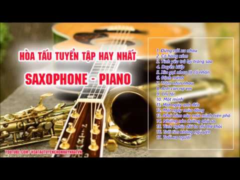 Hòa Tấu Guitar, Saxophone Trữ Tình Cực Hay - Phạm Quang Trung, Nhật Nguyên