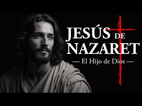 Jesús de Nazaret: El Hijo de Dios (Audio Podcast)